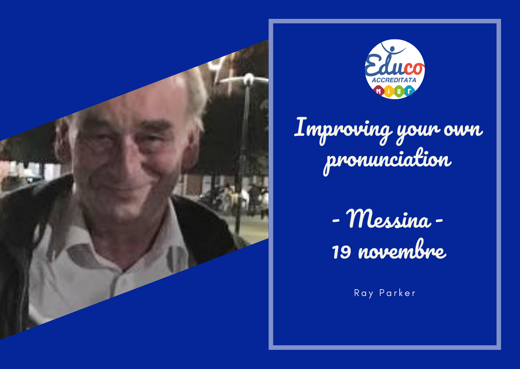 Corso Improve your own pronunciation Ray Parker Messina 2020